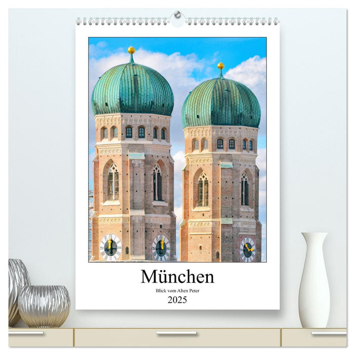 München Blick vom Alten Peter (CALVENDO Premium Wandkalender 2025)