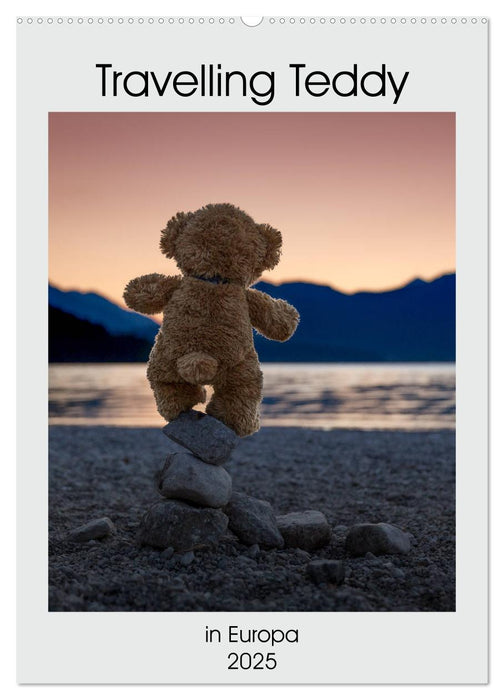 Travelling Teddy in Europa (CALVENDO Wandkalender 2025)