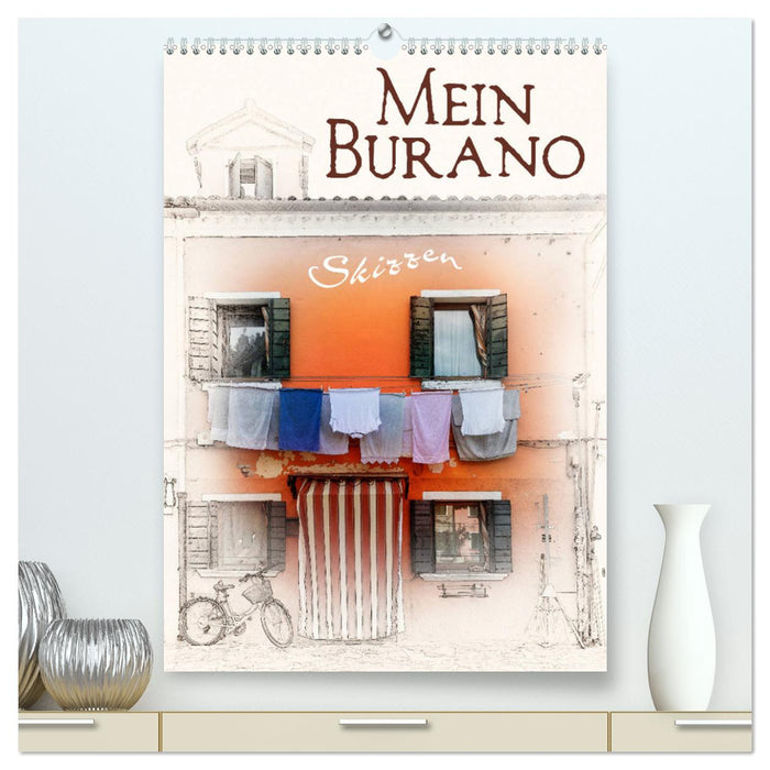 Mein Burano - Skizzen (CALVENDO Premium Wandkalender 2025)