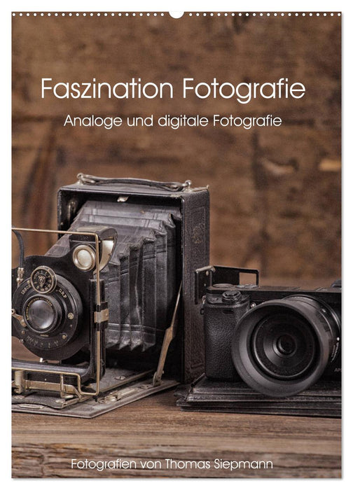 Faszination Fotografie (CALVENDO Wandkalender 2025)