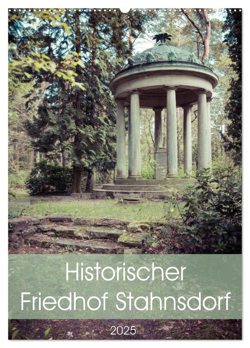 Historischer Friedhof Stahnsdorf (CALVENDO Wandkalender 2025)