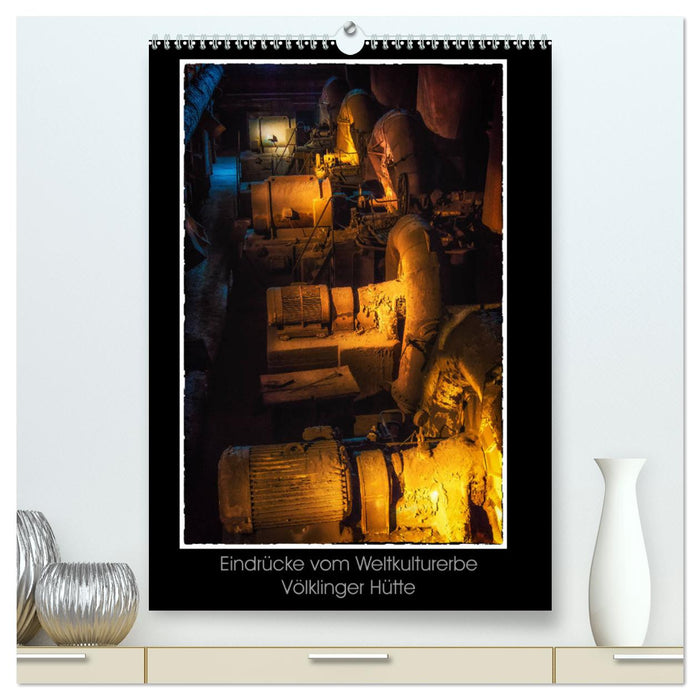 Eindrücke vom Weltkulturerbe Völklinger Hütte (CALVENDO Premium Wandkalender 2025)