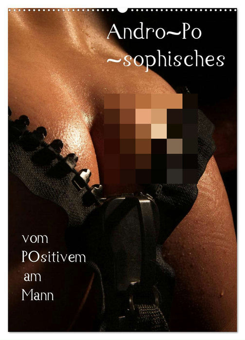 Andro~Po~sophisches (CALVENDO Wandkalender 2025)