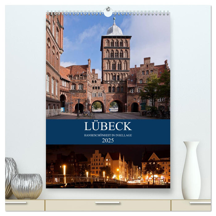 Lübeck - Hanseschönheit in Insellage (CALVENDO Premium Wandkalender 2025)