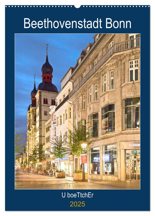 Beethovenstadt Bonn (CALVENDO Wandkalender 2025)