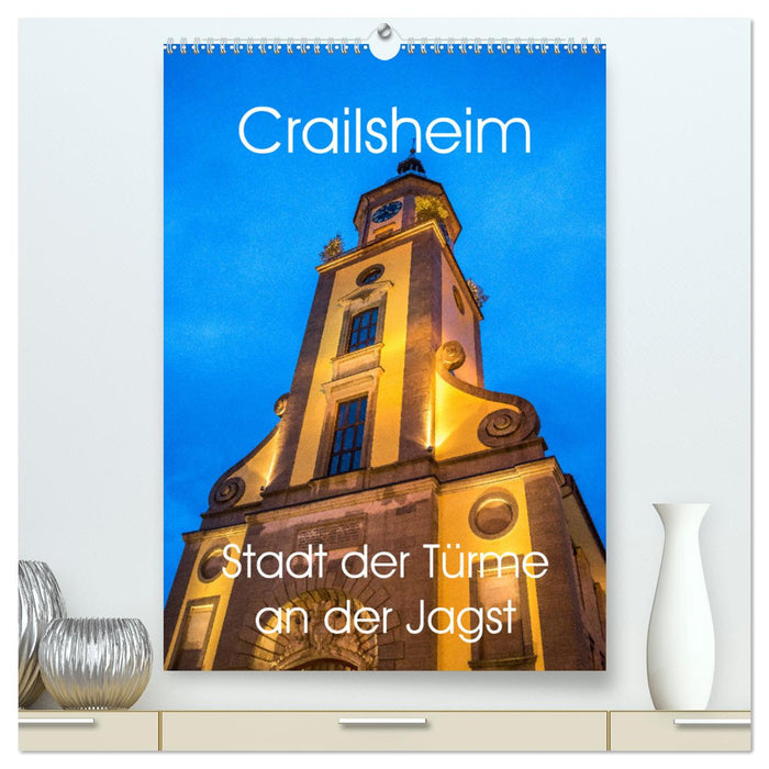 Crailsheim - Stadt der Türme an der Jagst (CALVENDO Premium Wandkalender 2025)