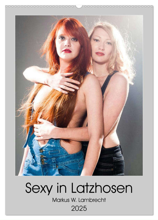 Sexy in Latzhosen (CALVENDO Wandkalender 2025)