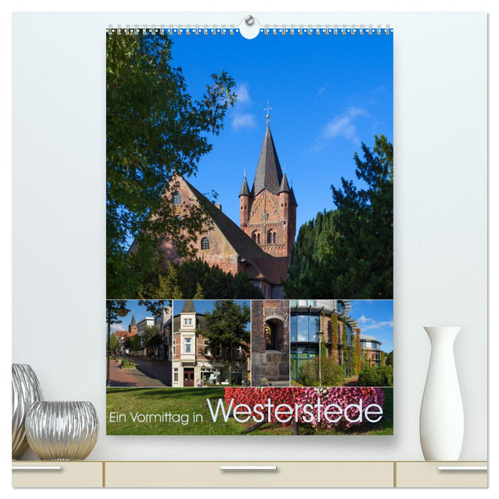 Ein Vormittag in Westerstede (CALVENDO Premium Wandkalender 2025)