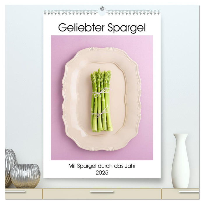 Geliebter Spargel (CALVENDO Premium Wandkalender 2025)