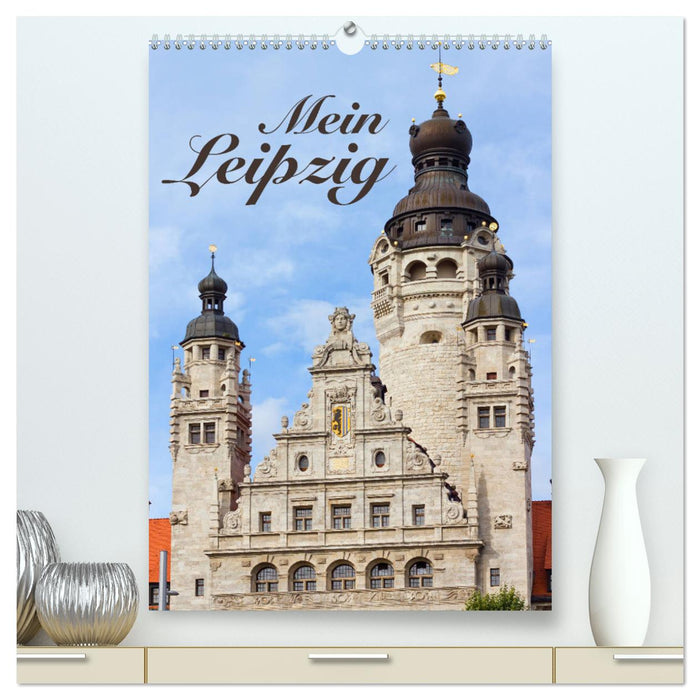 Mein Leipzig (CALVENDO Premium Wandkalender 2025)