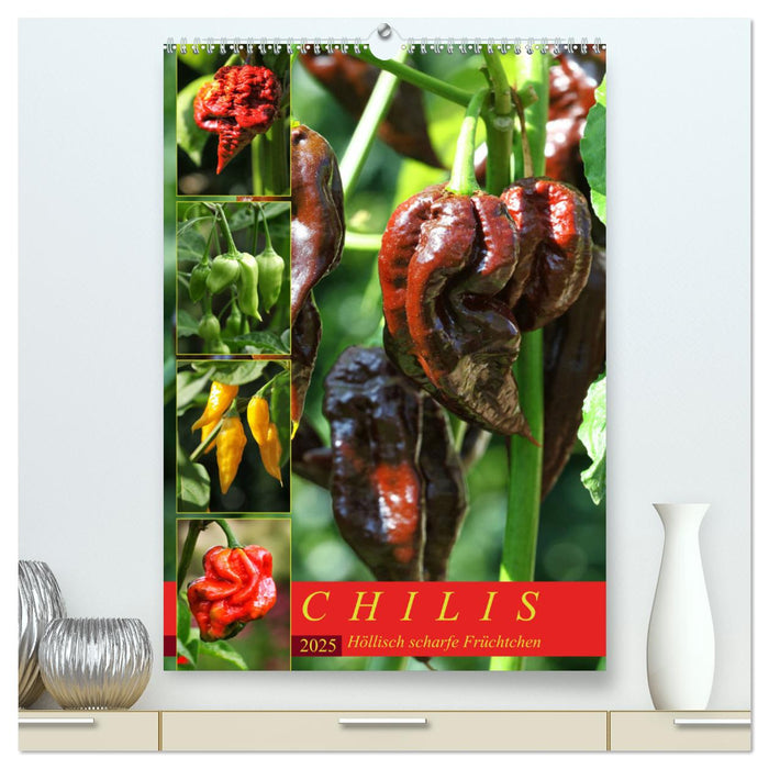 Chilis - Höllisch scharfe Früchtchen (CALVENDO Premium Wandkalender 2025)