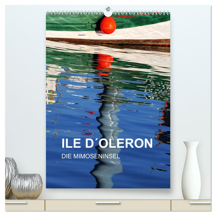 ILE D´OLERON - DIE MIMOSENINSEL (CALVENDO Premium Wandkalender 2025)