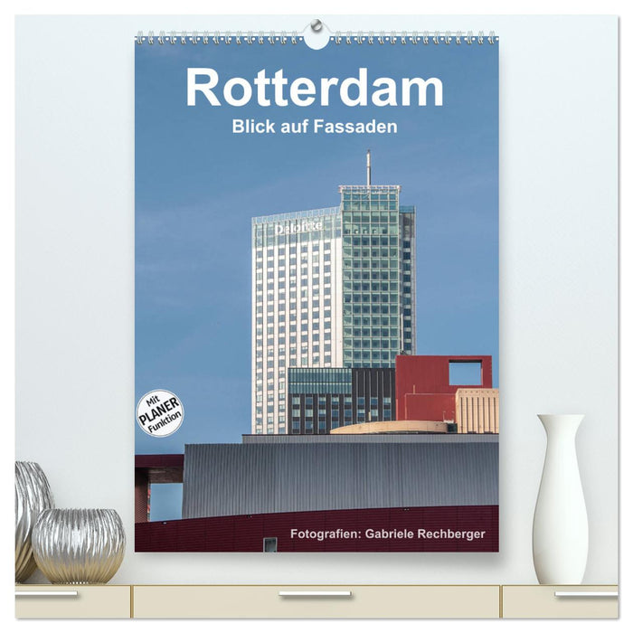Rotterdam: Blick auf Fassaden (CALVENDO Premium Wandkalender 2025)