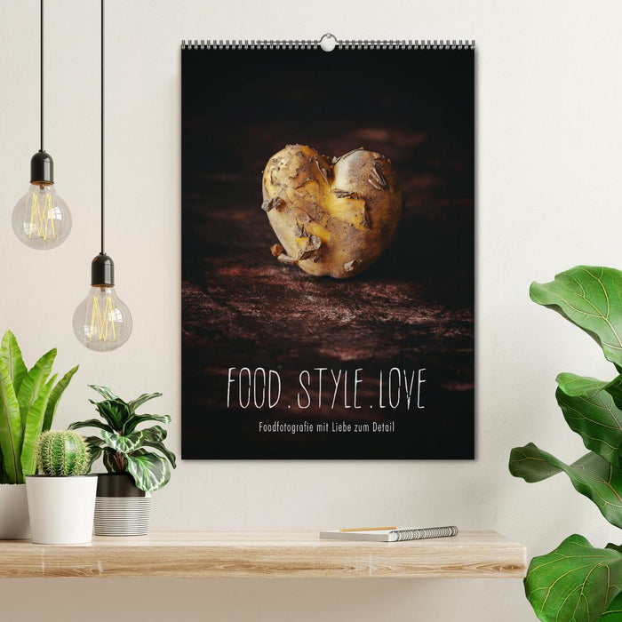 FOOD.STYLE.LOVE - Foodfotografie mit Liebe zum Detail (CALVENDO Wandkalender 2025)