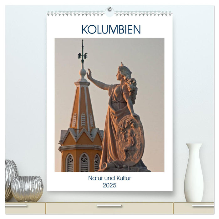 Kolumbien - Natur und Kultur (CALVENDO Premium Wandkalender 2025)