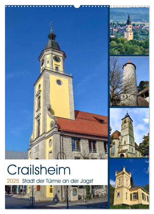 Crailsheim - Stadt der Türme an der Jagst (CALVENDO Wandkalender 2025)