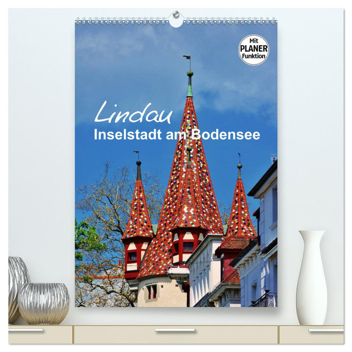 Lindau - Inselstadt am Bodensee (CALVENDO Premium Wandkalender 2025)