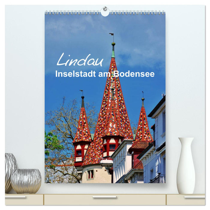 Lindau - Inselstadt am Bodensee (CALVENDO Premium Wandkalender 2025)