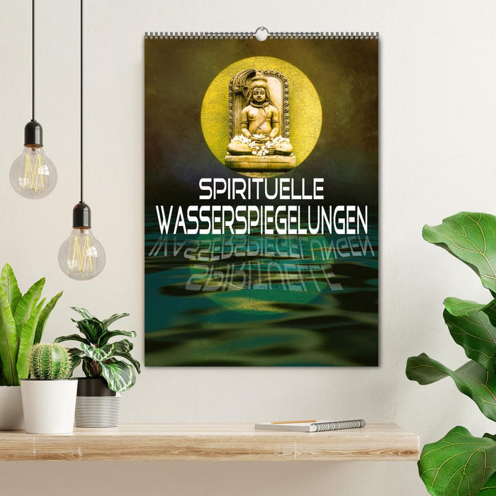 Spirituelle Wasserspiegelungen (CALVENDO Wandkalender 2025)