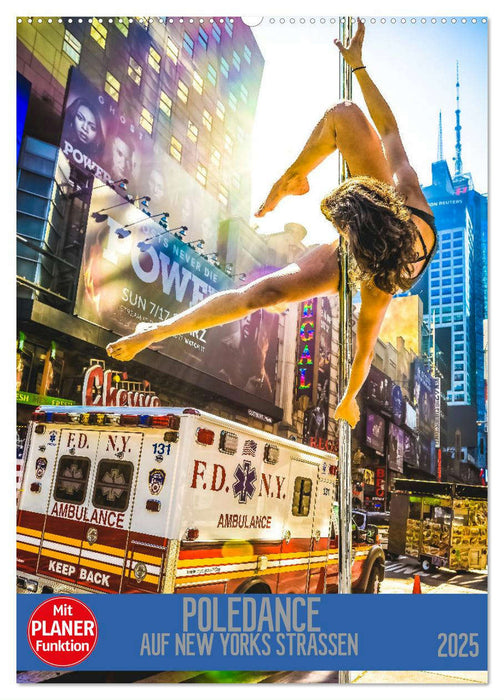 Poledance auf New Yorks Straßen (CALVENDO Wandkalender 2025)