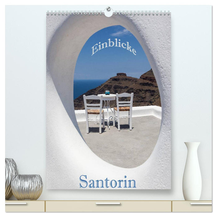 Santorin - Einblicke (CALVENDO Premium Wandkalender 2025)