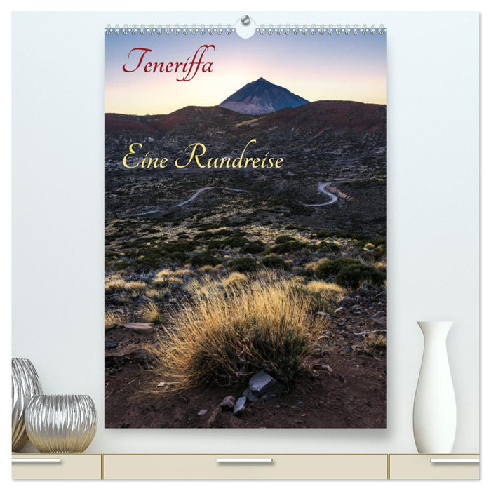 Teneriffa Eine Rundreise (CALVENDO Premium Wandkalender 2025)