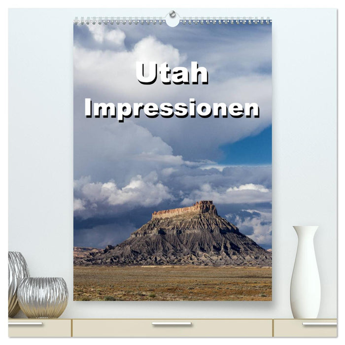 Utah Impressionen (CALVENDO Premium Wandkalender 2025)