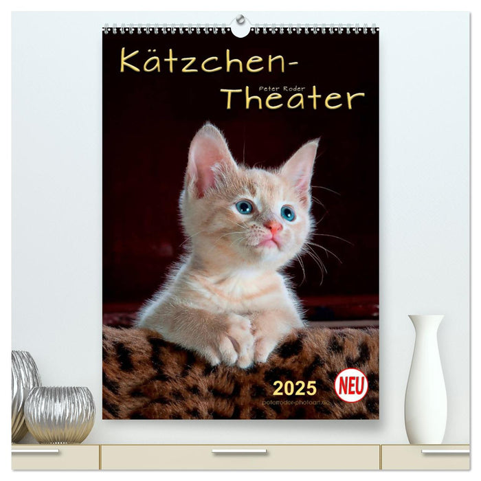 Kätzchen - Theater (CALVENDO Premium Wandkalender 2025)