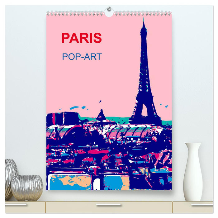 Paris pop-art (CALVENDO Premium Wandkalender 2025)