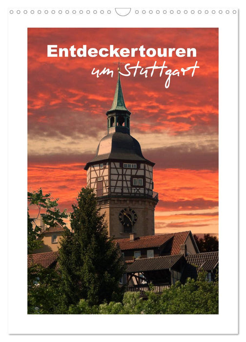 Entdeckertouren um Stuttgart (CALVENDO Wandkalender 2025)