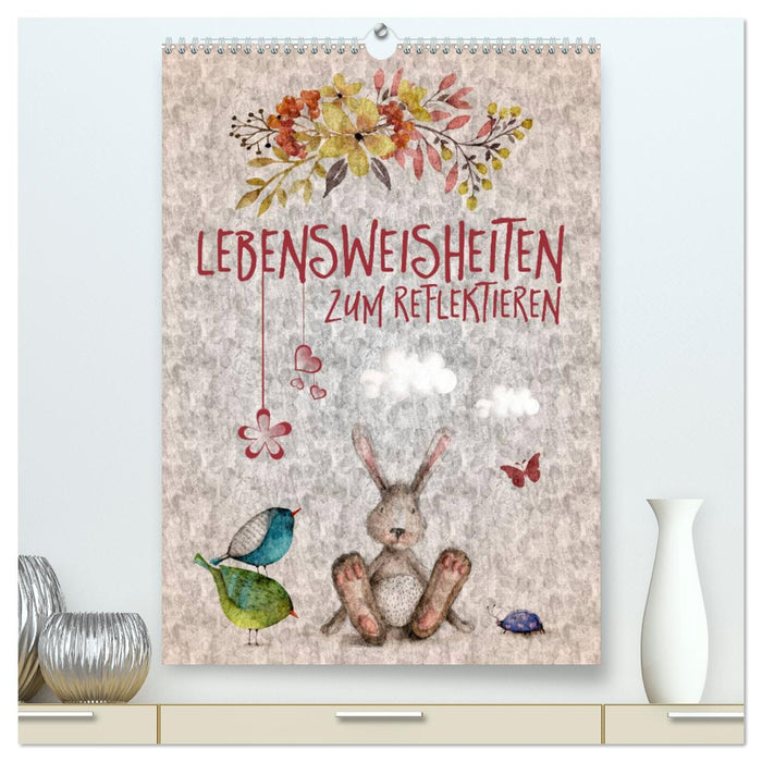 Lebensweisheiten zum Reflektieren (CALVENDO Premium Wandkalender 2025)