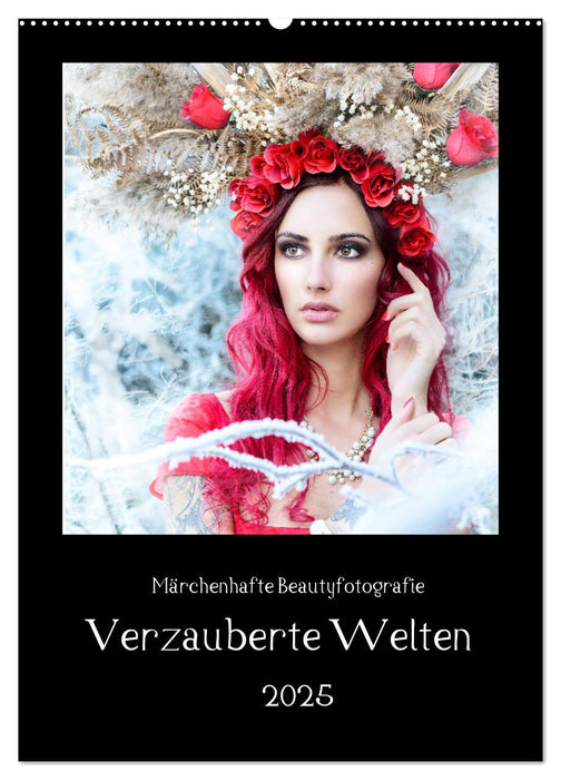 Märchenhafte Beautyfotografie - Verzauberte Welten (CALVENDO Wandkalender 2025)