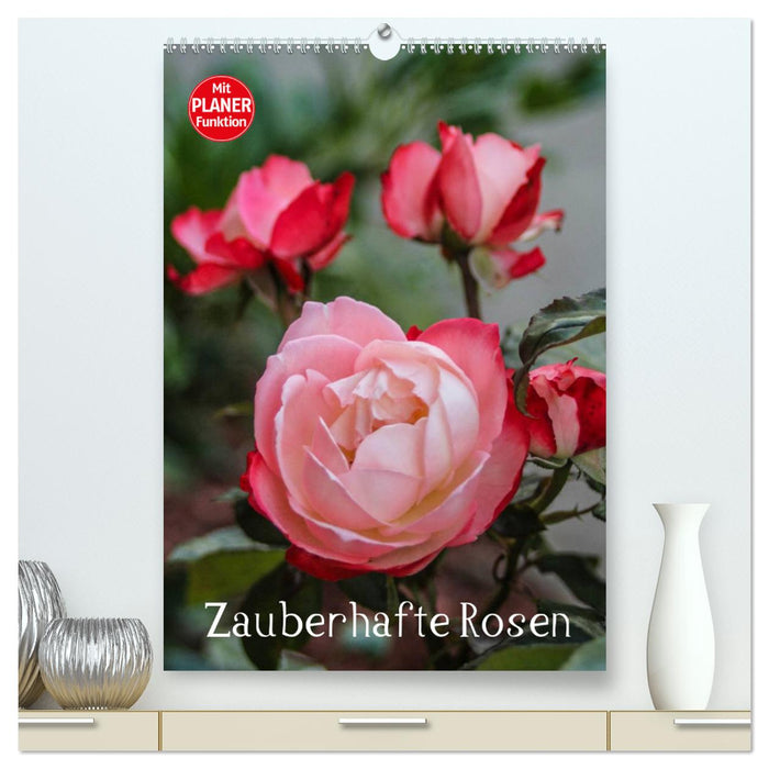 Zauberhafte Rosen (CALVENDO Premium Wandkalender 2025)