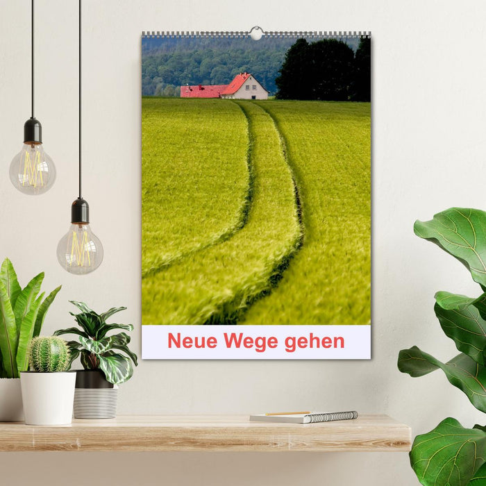 Neue Wege gehen (CALVENDO Wandkalender 2025)