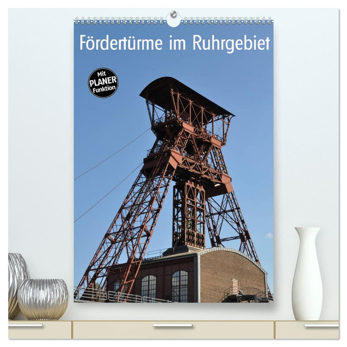 Fördertürme im Ruhrgebiet (CALVENDO Premium Wandkalender 2025)