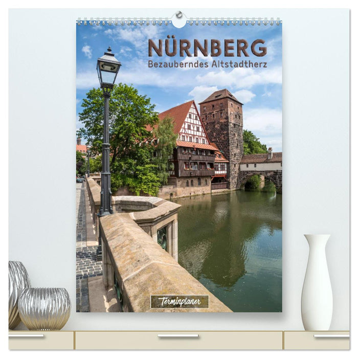 NÜRNBERG Bezauberndes Altstadtherz / Terminplaner (CALVENDO Premium Wandkalender 2025)