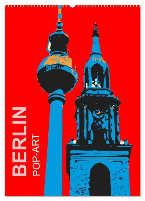 BERLIN POP-ART (CALVENDO Wandkalender 2025)