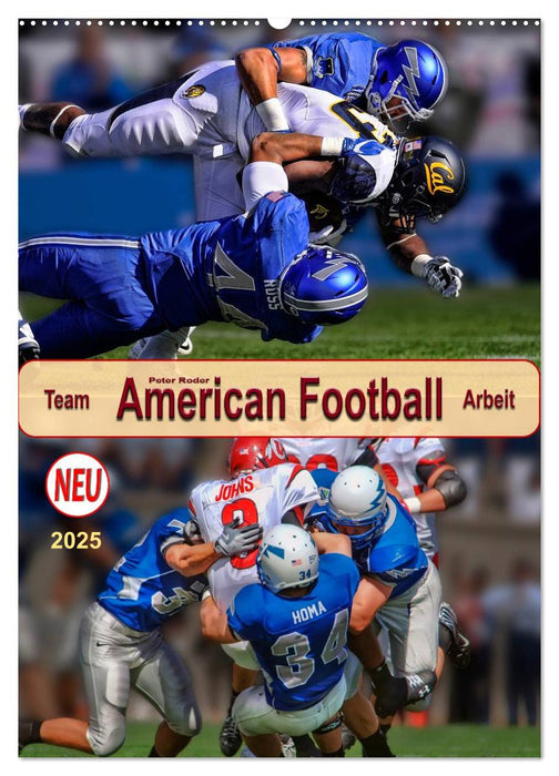 American Football, Team-Arbeit (CALVENDO Wandkalender 2025)