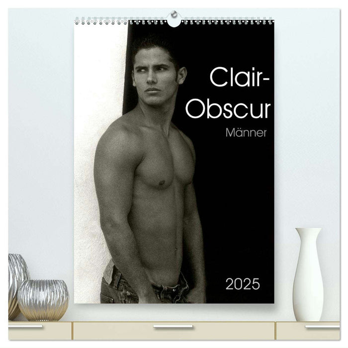 Clair-Obscur Männer 2025 (CALVENDO Premium Wandkalender 2025)