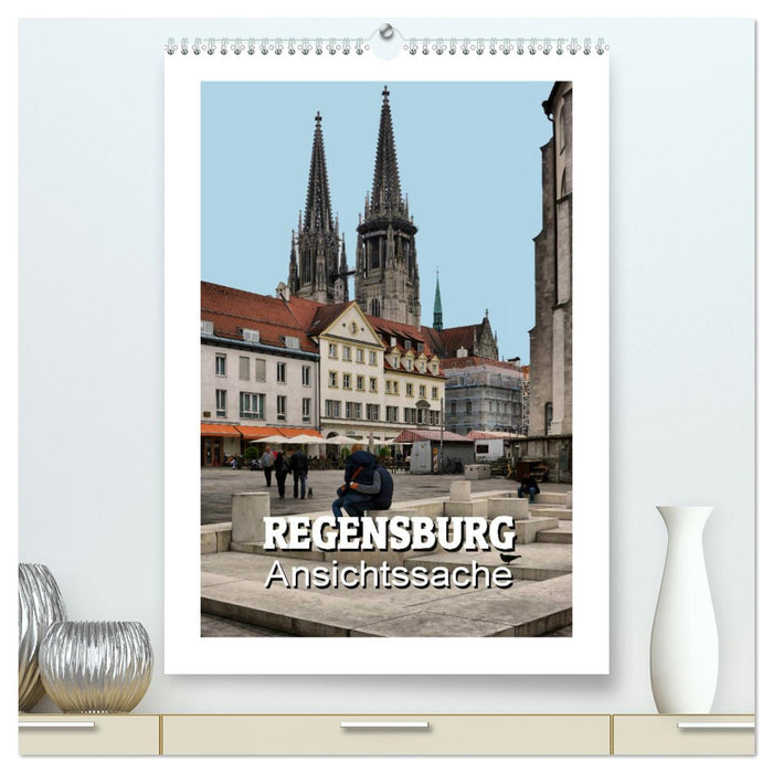 Regensburg - Ansichtssache (CALVENDO Premium Wandkalender 2025)