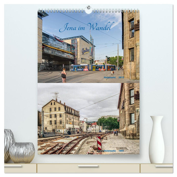 Jena im Wandel (CALVENDO Premium Wandkalender 2025)