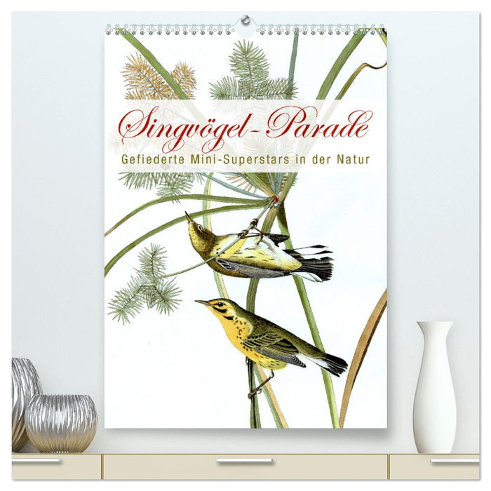 Singvögel-Parade (CALVENDO Premium Wandkalender 2025)