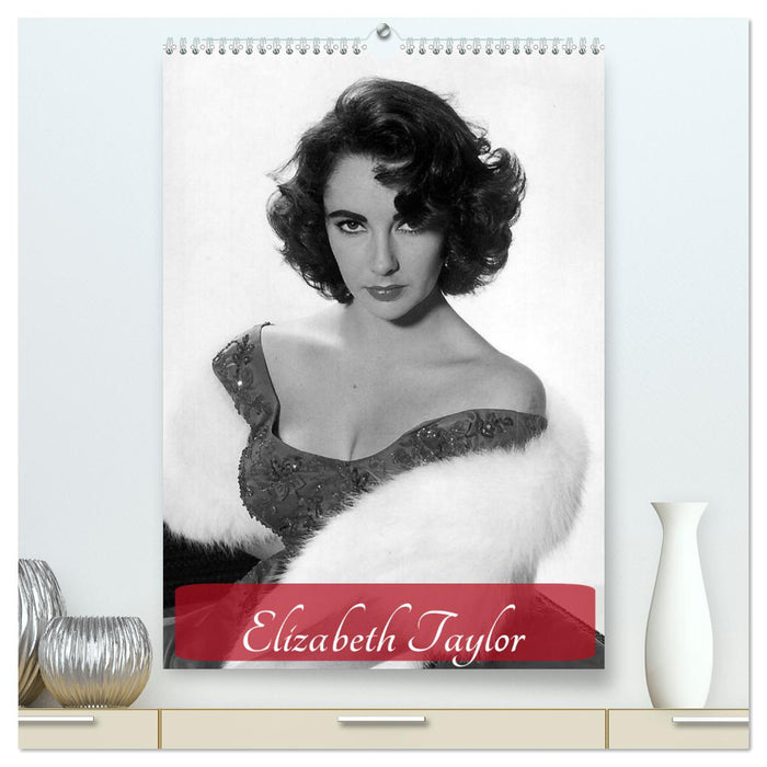 Elizabeth Taylor (CALVENDO Premium Wandkalender 2025)