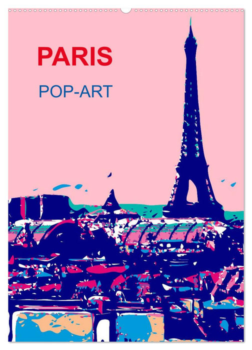 Paris pop-art (CALVENDO Wandkalender 2025)