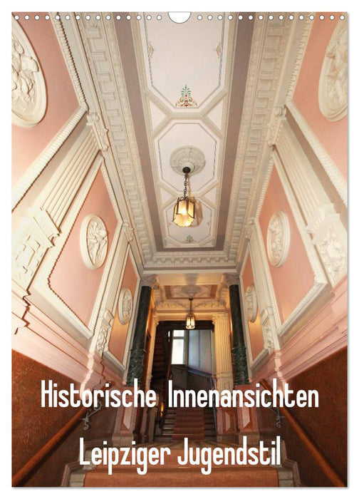 Historische Innenansichten - Leipziger Jugendstil (CALVENDO Wandkalender 2025)