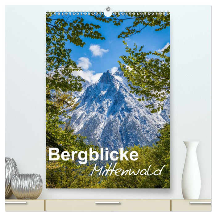 Bergblicke - Mittenwald (CALVENDO Premium Wandkalender 2025)