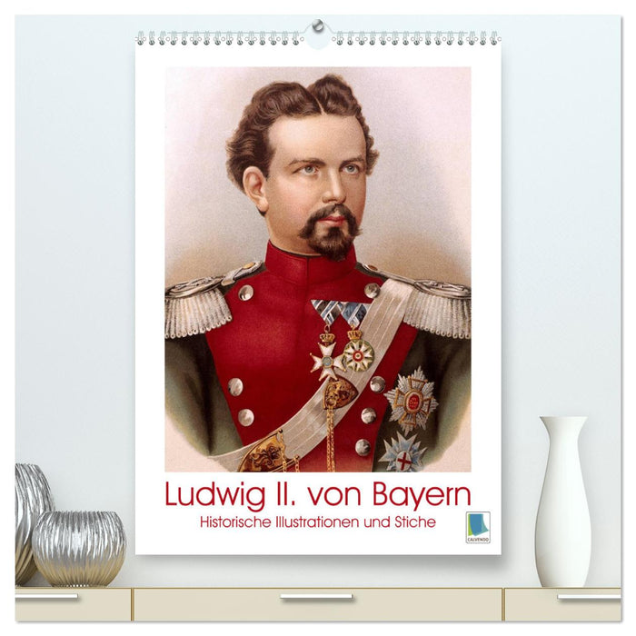 Ludwig II. von Bayern: Historische Illustrationen und Stiche (CALVENDO Premium Wandkalender 2025)