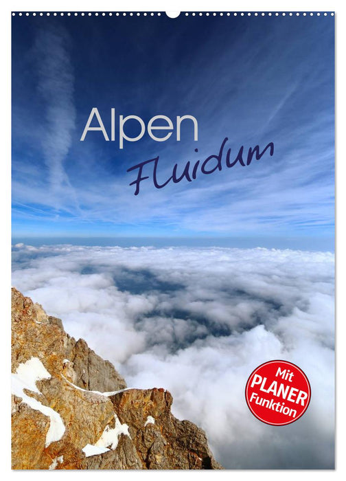 Alpen Flu­i­dum (CALVENDO Wandkalender 2025)