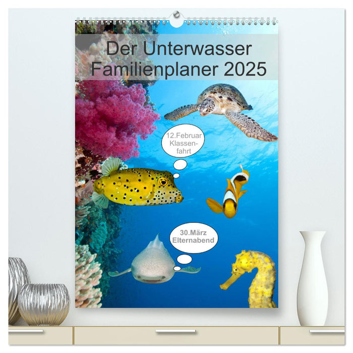 Der Unterwasser Familienplaner 2025 (CALVENDO Premium Wandkalender 2025)