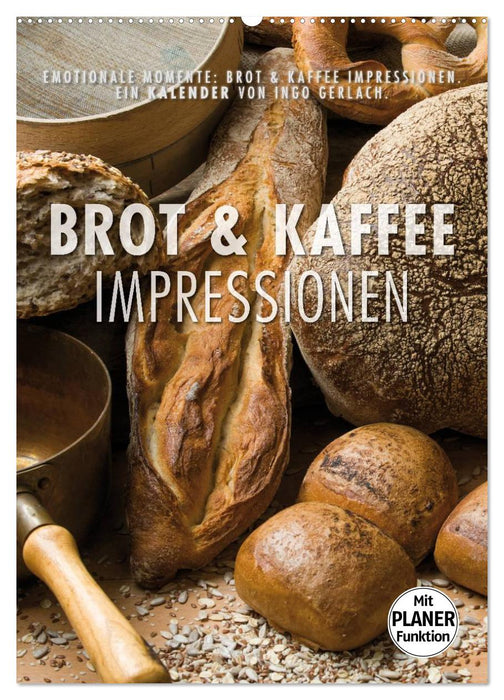 Emotionale Momente: Brot und Kaffee Impressionen (CALVENDO Wandkalender 2025)